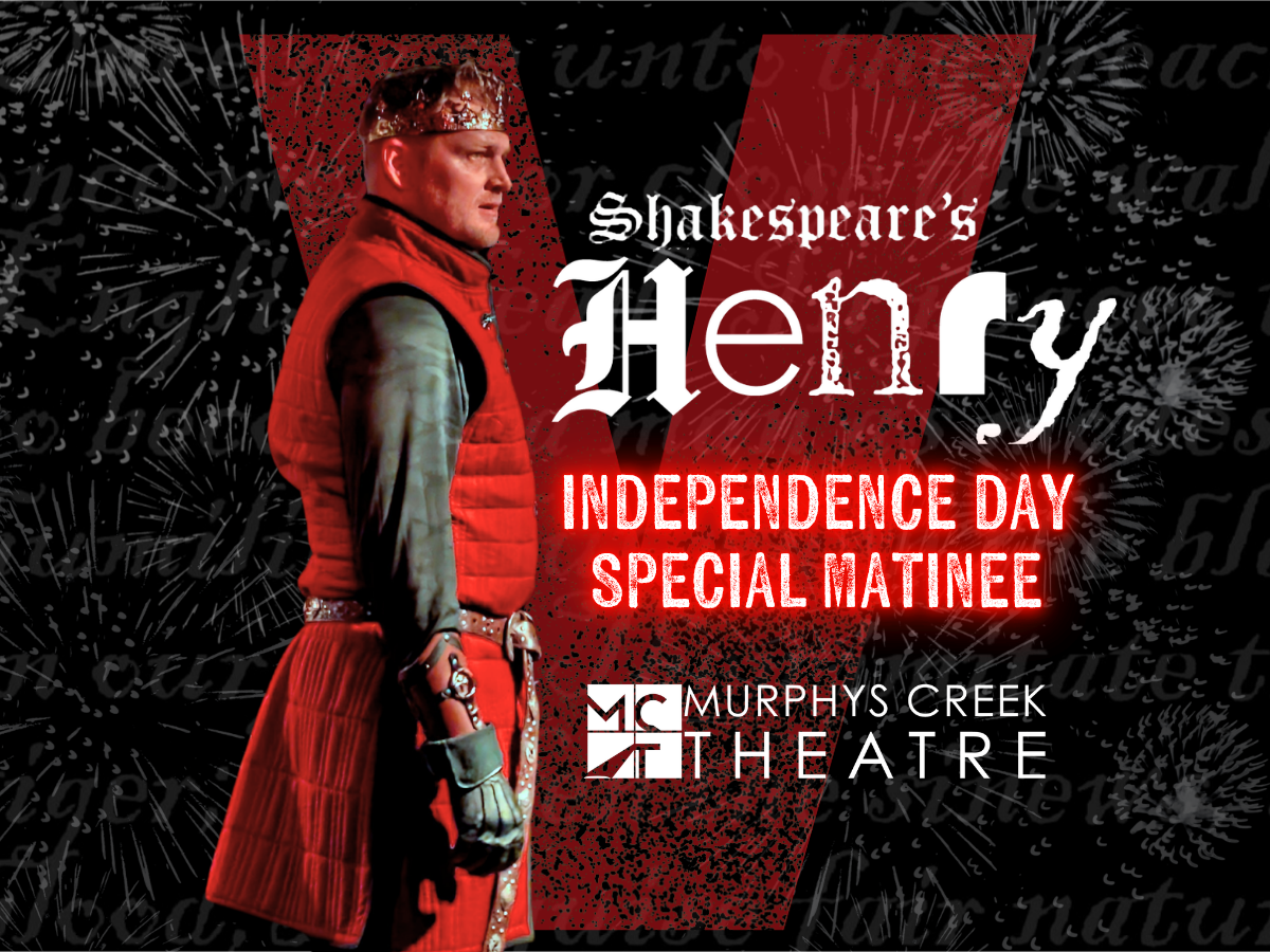 Henry V • Independence Day Special Matinee: Leadership, Liberty & Shakespeare — event poster